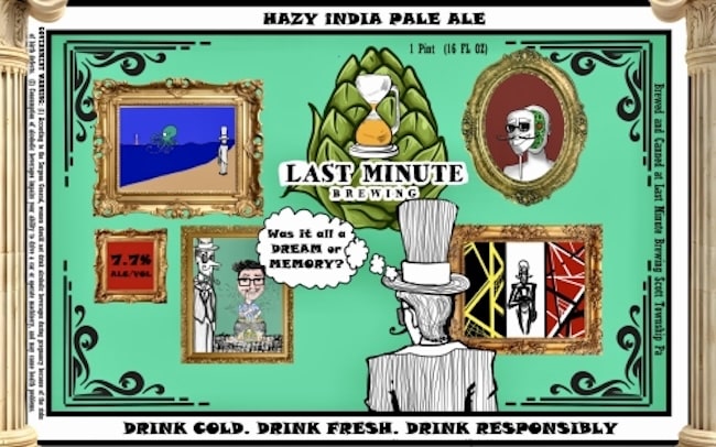 Last Minute Brewing (Scott Township, PA) has announced Was It All A Dream Or Memory as its latest beer