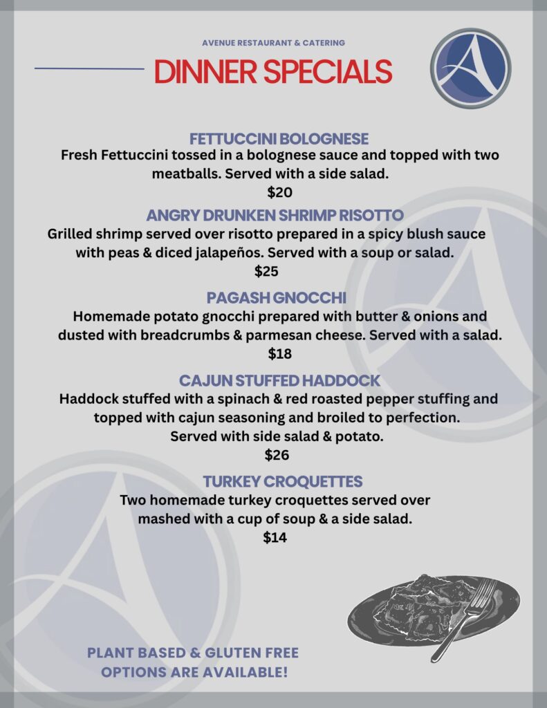 The Avenue Restaurant (Wyoming, PA) has unveiled several new special menu items.