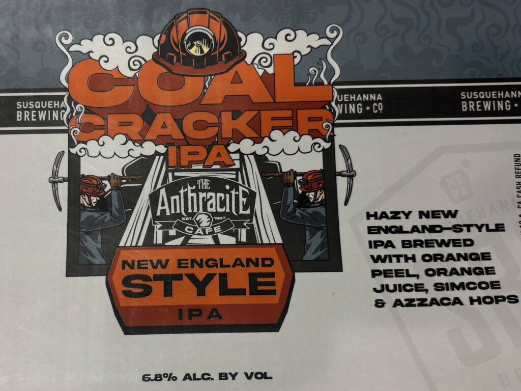 Coal Cracker IPA, Anthracite Cafe's first house beer, is brewed in partnership with Susquehanna Brewing Company.