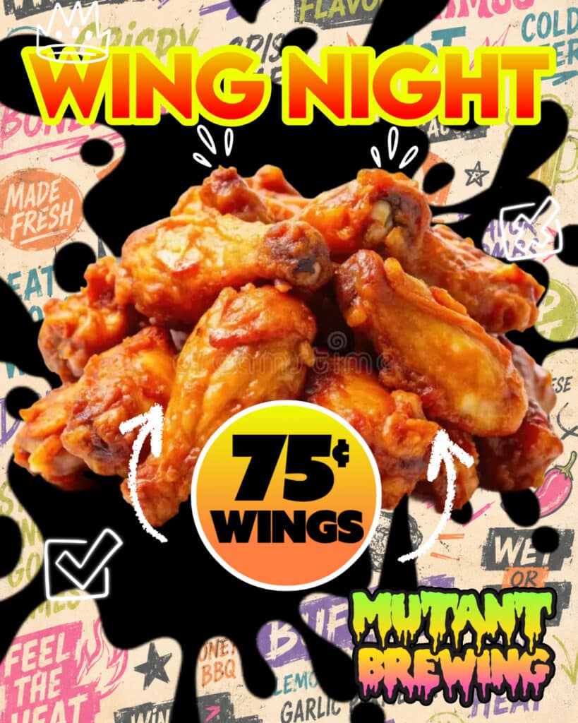 Mutant Brewing (Scranton, PA) is offering 75 cent wings as part of its updated Tuesday specials menu.